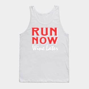 Run Now Wine Later Tank Top